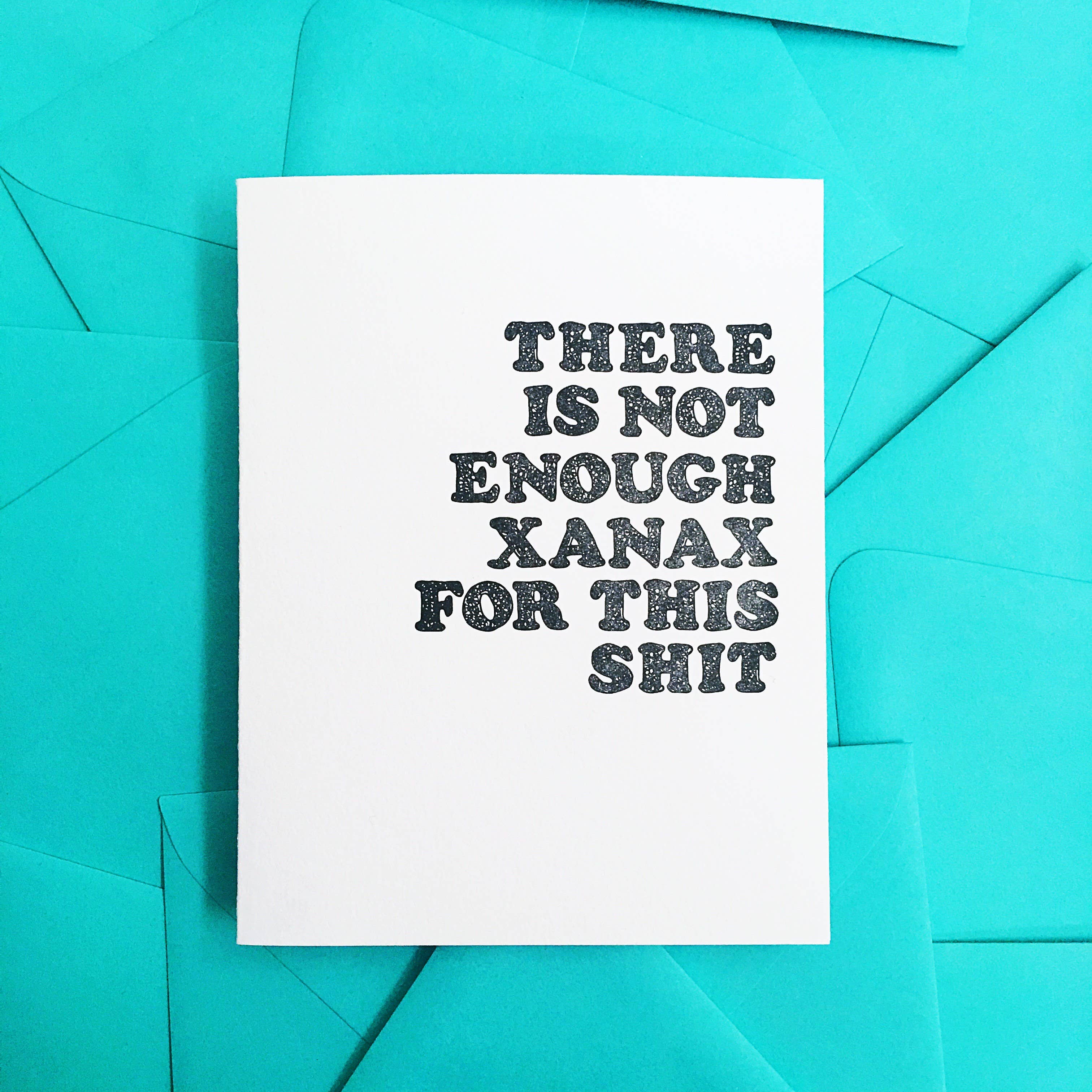 Xanax Card - Anxiety Card - Funny Sympathy Greeting Card