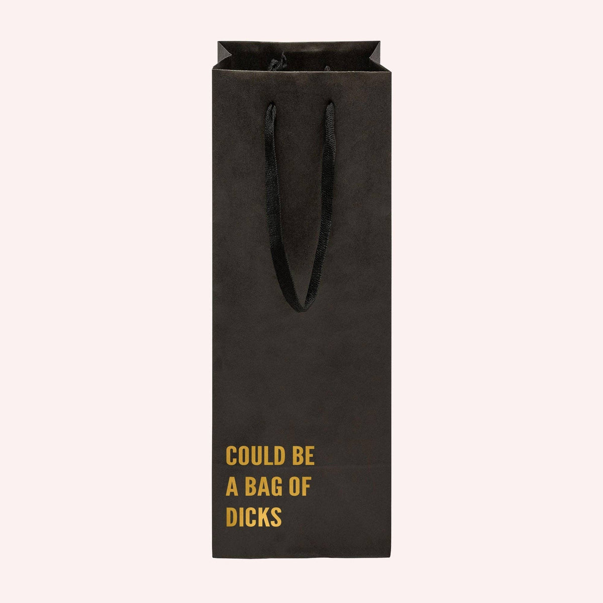 Could Be a Bag of Dicks Funny Wine Bag