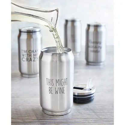 This Might Be Wine - Stainless Steel Can