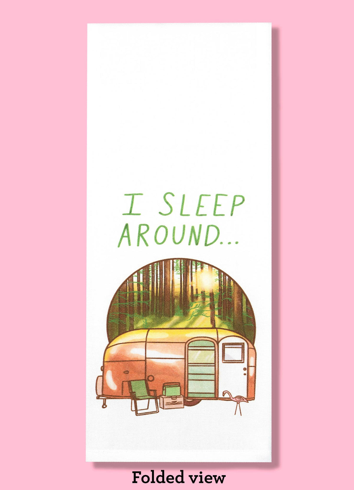 I Sleep Around Tea Towel Four Pack | RV Dishtowel
